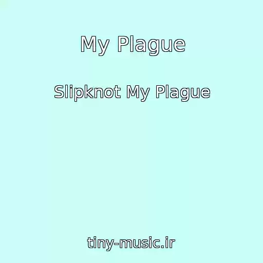 کاور آهنگ My Plague از Slipknot My Plague
