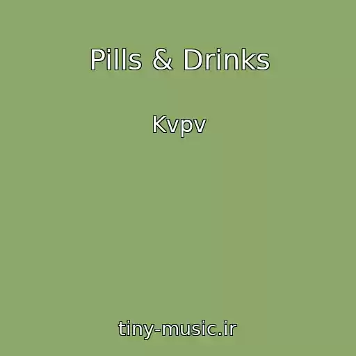 کاور آهنگ Pills & Drinks از Kvpv