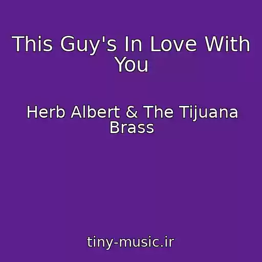 کاور آهنگ This Guy's In Love With You از Herb Albert & The Tijuana Brass