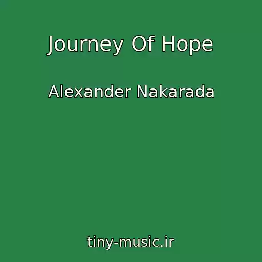 کاور آهنگ Journey Of Hope از Alexander Nakarada