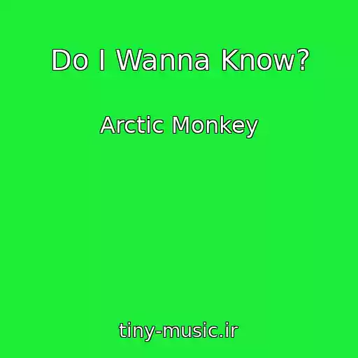 کاور آهنگ Do I Wanna Know? از Arctic Monkey