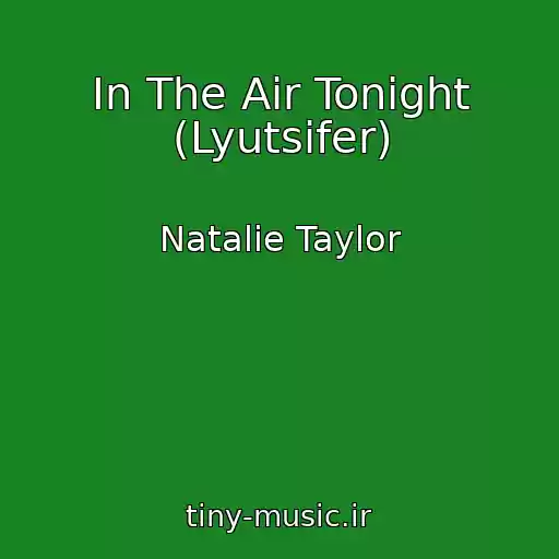 کاور آهنگ In The Air Tonight (Lyutsifer) از Natalie Taylor