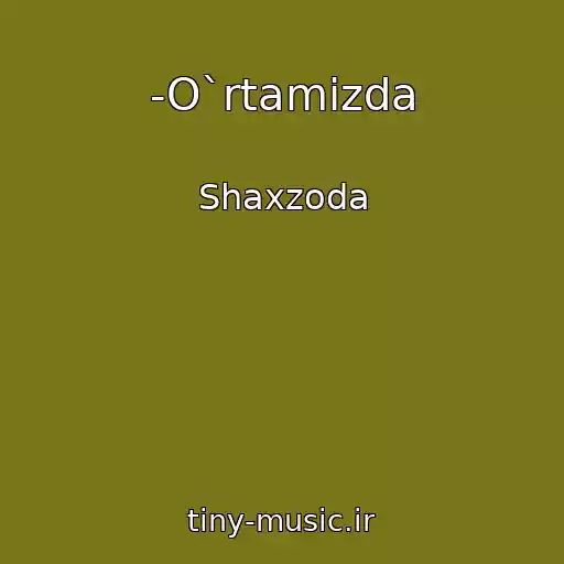 کاور آهنگ -O`rtamizda از Shaxzoda