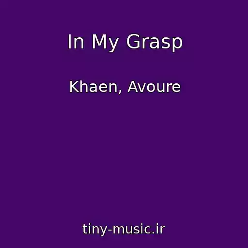 کاور آهنگ In My Grasp از Khaen, Avoure