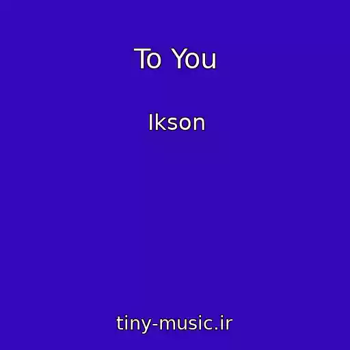 کاور آهنگ To You از Ikson