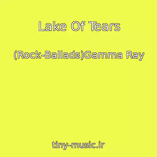 کاور آهنگ Lake Of Tears از (Rock-Ballads)Gamma Ray
