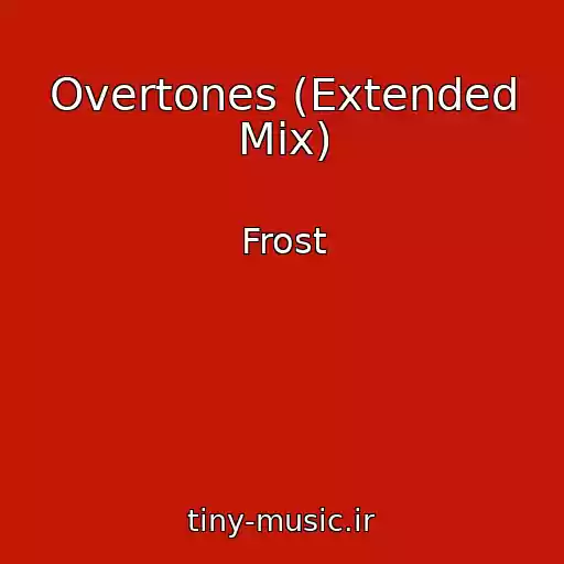 کاور آهنگ Overtones (Extended Mix) از Frost