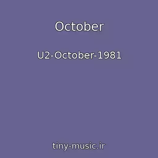 کاور آهنگ October از U2-October-1981