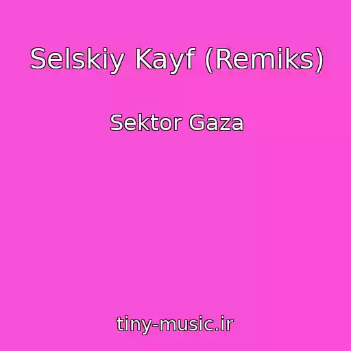 کاور آهنگ Selskiy Kayf (Remiks) از Sektor Gaza