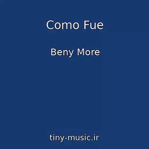کاور آهنگ Como Fue از Beny More