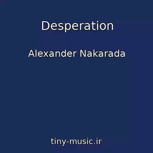 کاور آهنگ Desperation از Alexander Nakarada