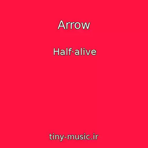 کاور آهنگ Arrow از Half·alive