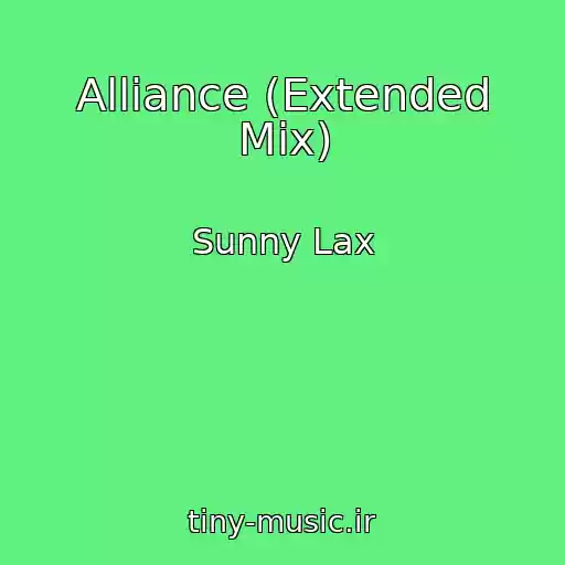 کاور آهنگ Alliance (Extended Mix) از Sunny Lax