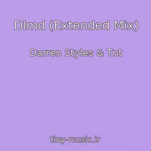 کاور آهنگ Dlmd (Extended Mix) از Darren Styles & Tnt