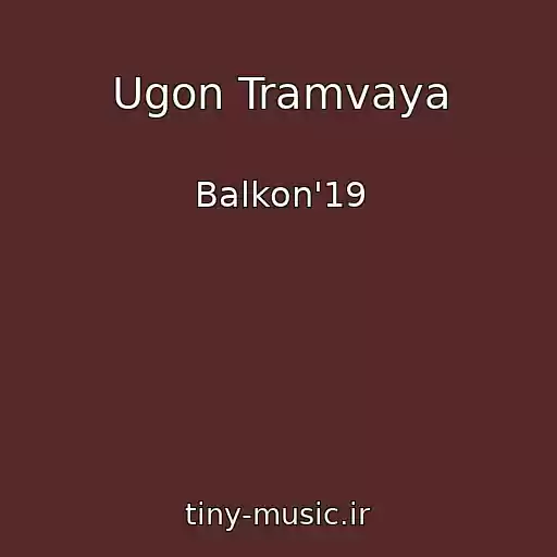 کاور آهنگ Ugon Tramvaya از Balkon'19