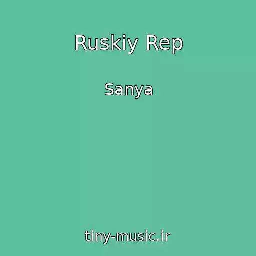 کاور آهنگ Ruskiy Rep از Sanya