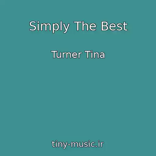 کاور آهنگ Simply The Best از Turner Tina