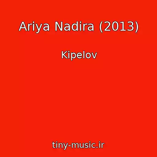کاور آهنگ Ariya Nadira (2013) از Kipelov