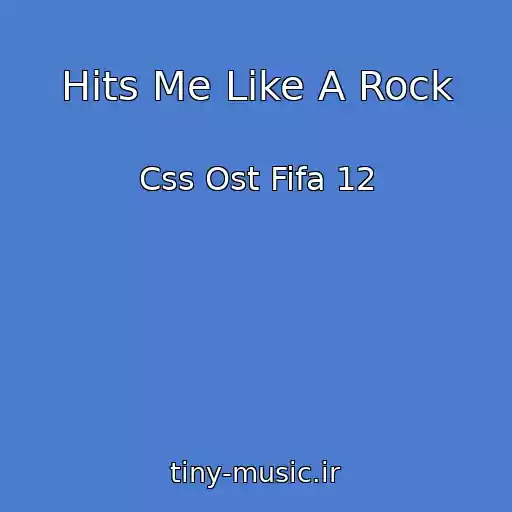 کاور آهنگ Hits Me Like A Rock از Css Ost Fifa 12