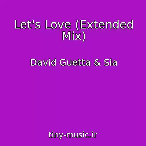 کاور آهنگ Let's Love (Extended Mix) از David Guetta & Sia