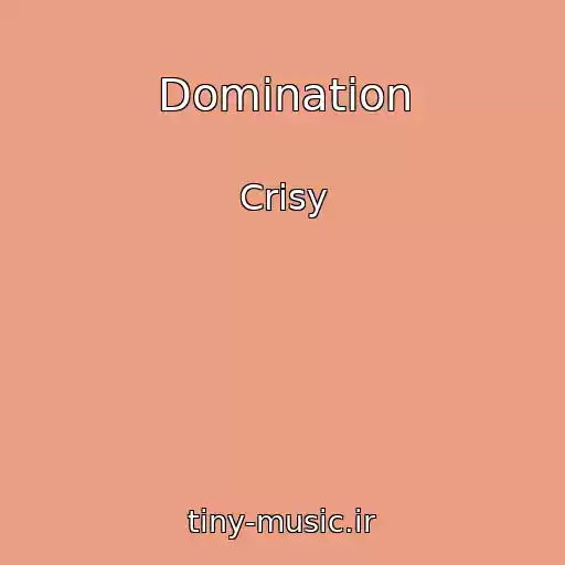 کاور آهنگ Domination از Crisy
