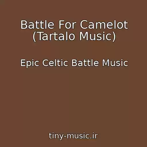 کاور آهنگ Battle For Camelot (Tartalo Music) از Epic Celtic Battle Music