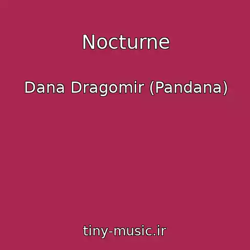 کاور آهنگ Nocturne از Dana Dragomir (Pandana)