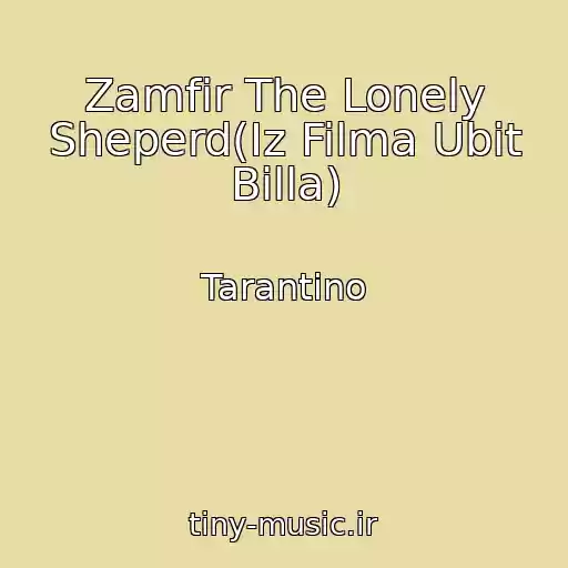 کاور آهنگ Zamfir The Lonely Sheperd(Iz Filma Ubit Billa) از Tarantino