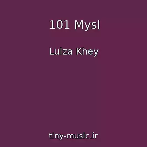 کاور آهنگ 101 Mysl از Luiza Khey