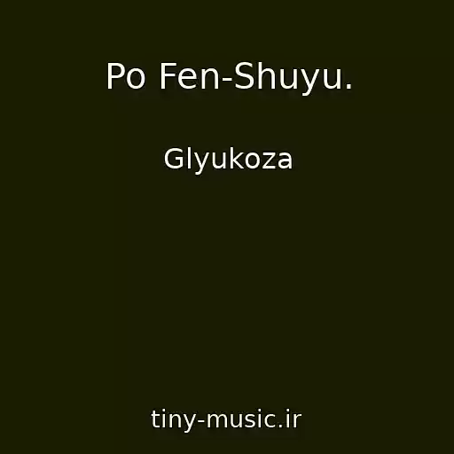 کاور آهنگ Po Fen-Shuyu. از Glyukoza