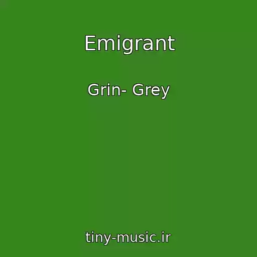 کاور آهنگ Emіgrant از Grіn- Grey