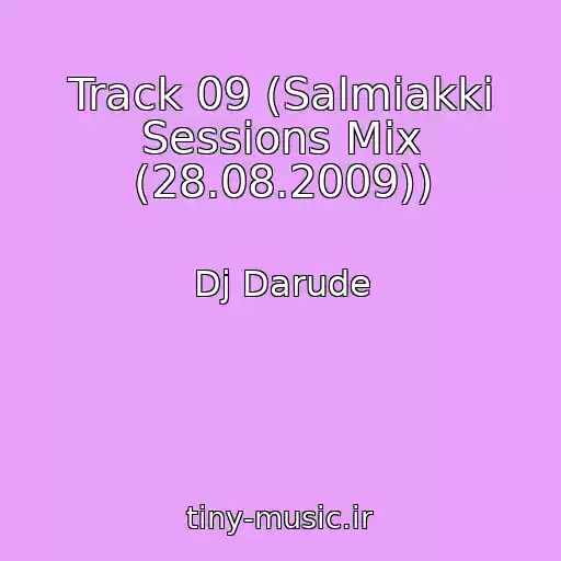 کاور آهنگ Track 09 (Salmiakki Sessions Mix (28.08.2009)) از Dj Darude