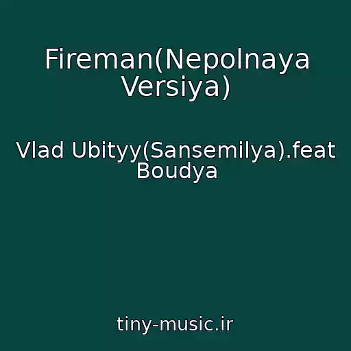 کاور آهنگ Fireman(Nepolnaya Versiya) از Vlad Ubityy(Sansemilya).feat Boudya