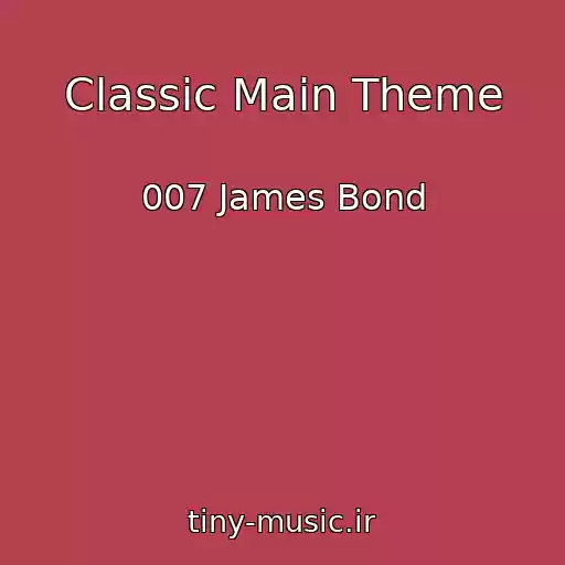 کاور آهنگ Classic Main Theme از 007 James Bond