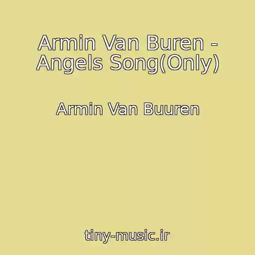 کاور آهنگ Armin Van Buren - Angels Song(Only) از Armin Van Buuren
