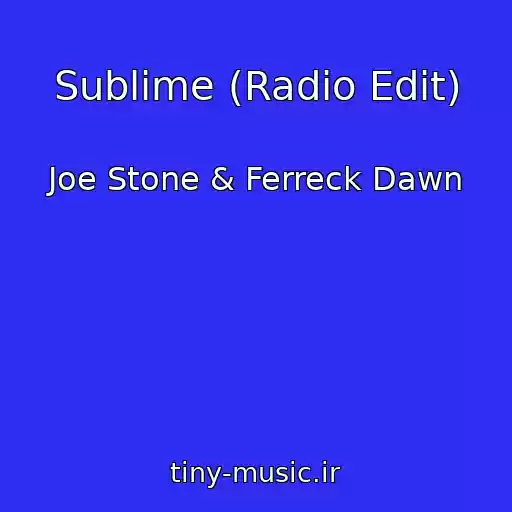 کاور آهنگ Sublime (Radio Edit) از Joe Stone & Ferreck Dawn