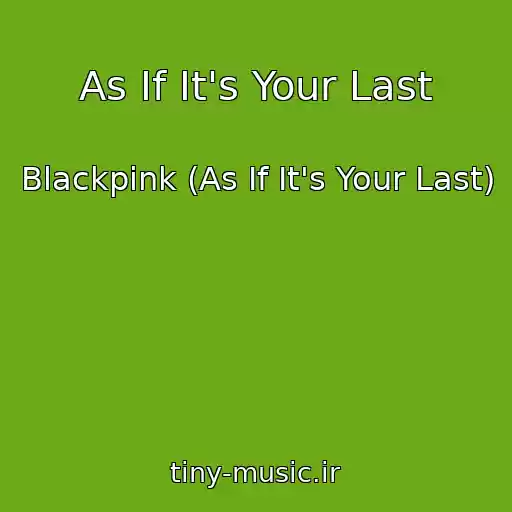 کاور آهنگ As If It's Your Last از Blackpink (As If It's Your Last)