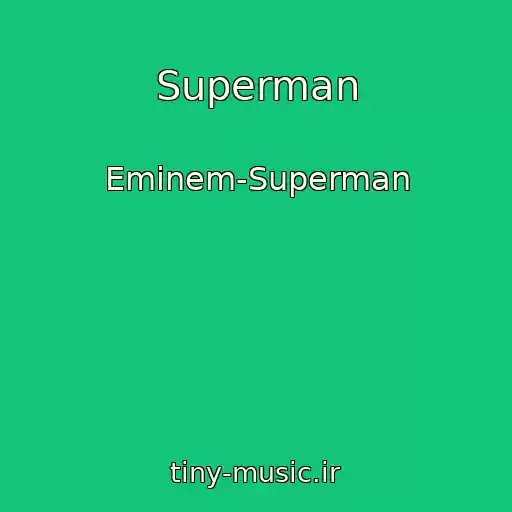 کاور آهنگ Superman از Eminem-Superman