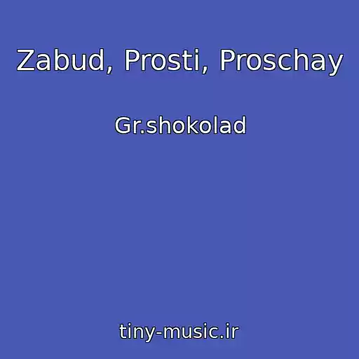 کاور آهنگ Zabud, Prosti, Proschay از Gr.shokolad