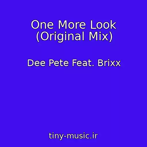 کاور آهنگ One More Look (Original Mix) از Dee Pete Feat. Brixx