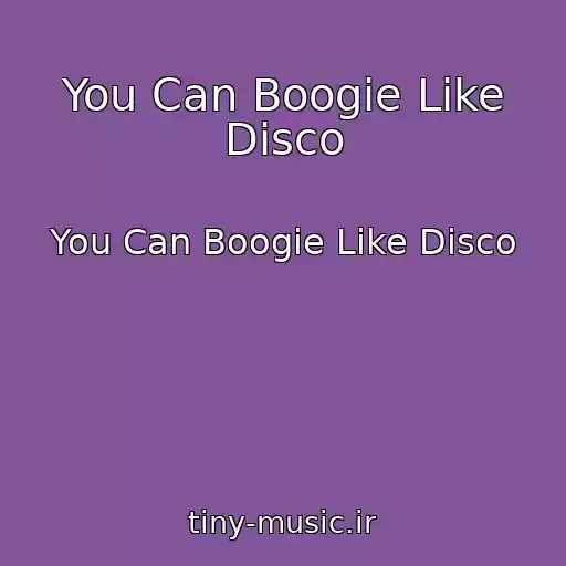 کاور آهنگ You Can Boogie Like Disco از You Can Boogie Like Disco