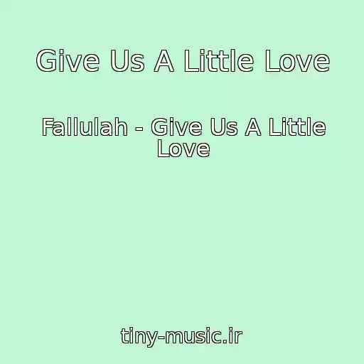 کاور آهنگ Give Us A Little Love از Fallulah - Give Us A Little Love