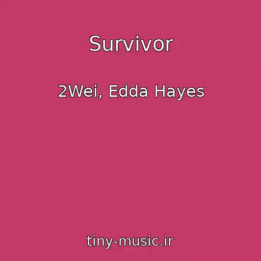 کاور آهنگ Survivor از 2Wei, Edda Hayes