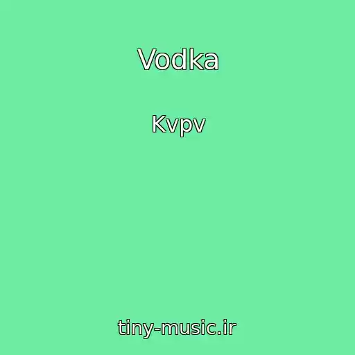 کاور آهنگ Vodka از Kvpv