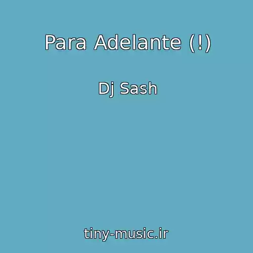 کاور آهنگ Para Adelante (!) از Dj Sash