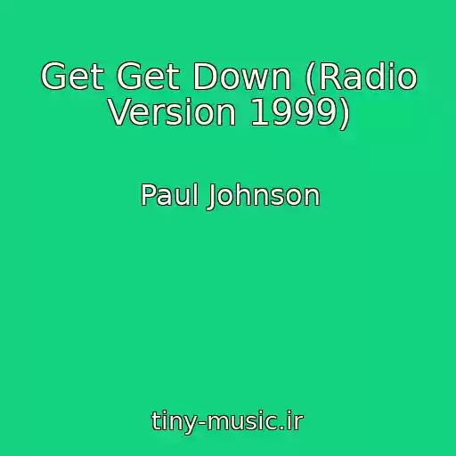 کاور آهنگ Get Get Down (Radio Version 1999) از Paul Johnson