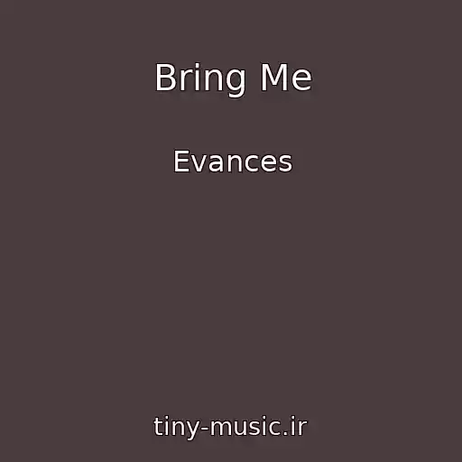 کاور آهنگ Bring Me از Evances