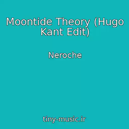 کاور آهنگ Moontide Theory (Hugo Kant Edit) از Neroche