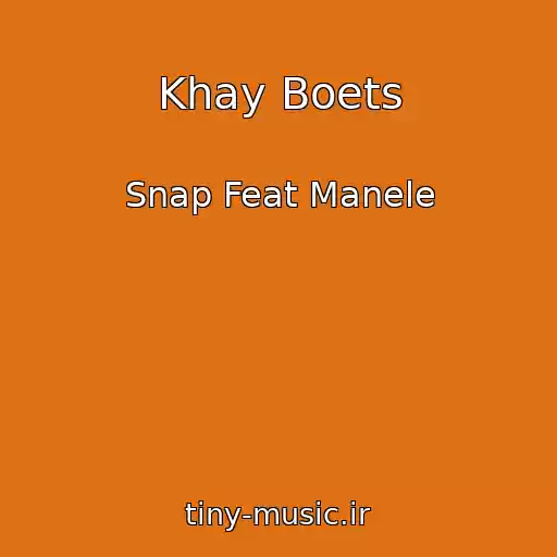 کاور آهنگ Khay Boets از Snap Feat Manele