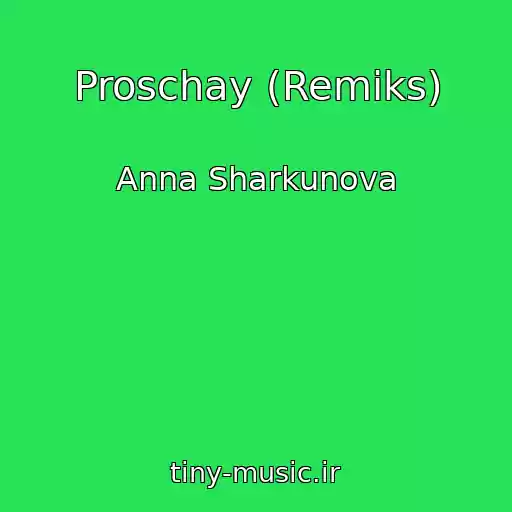 کاور آهنگ Proschay (Remiks) از Anna Sharkunova